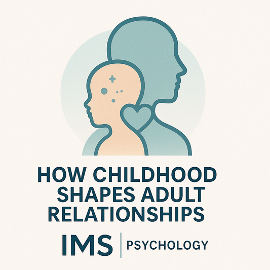 How Childhood Shapes Adult Relationships