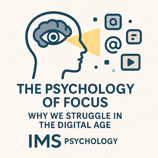 The Psychology of Focus: Why We Struggle in the Digital Age