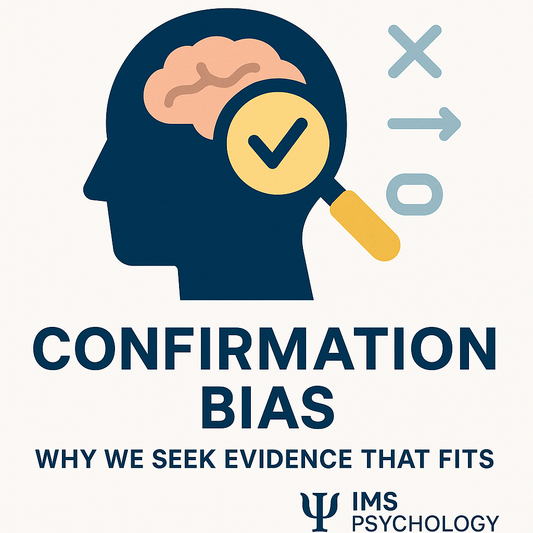 Confirmation Bias: Why We Seek Evidence That Fits