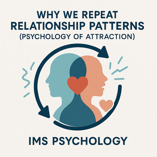 Why We Repeat Relationship Patterns (Psychology of Attraction)
