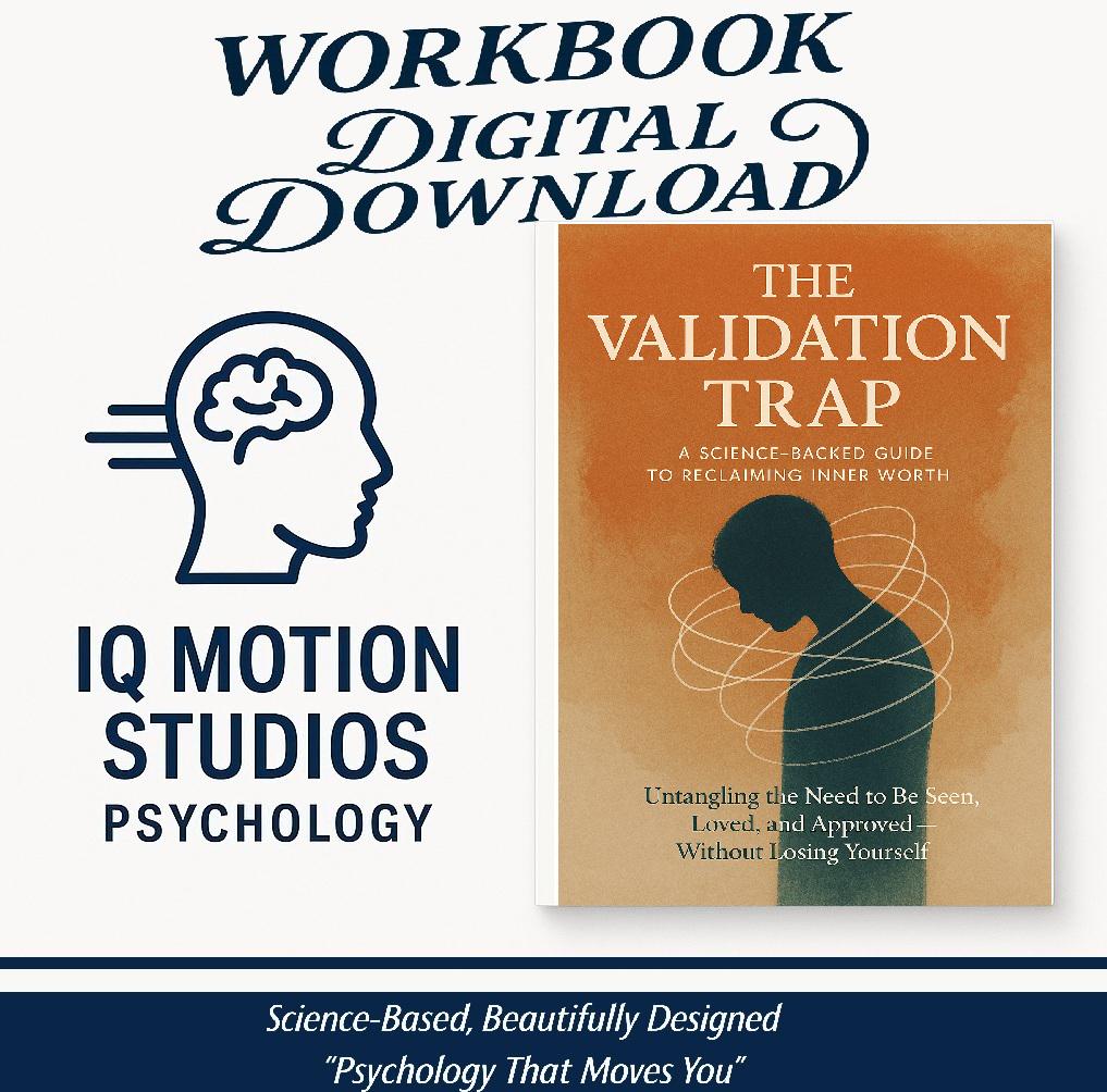 The Validation Trap – A Psychology-Based Workbook to Break Approval-Seeking, Reclaim Confidence & Build Inner Self-Worth