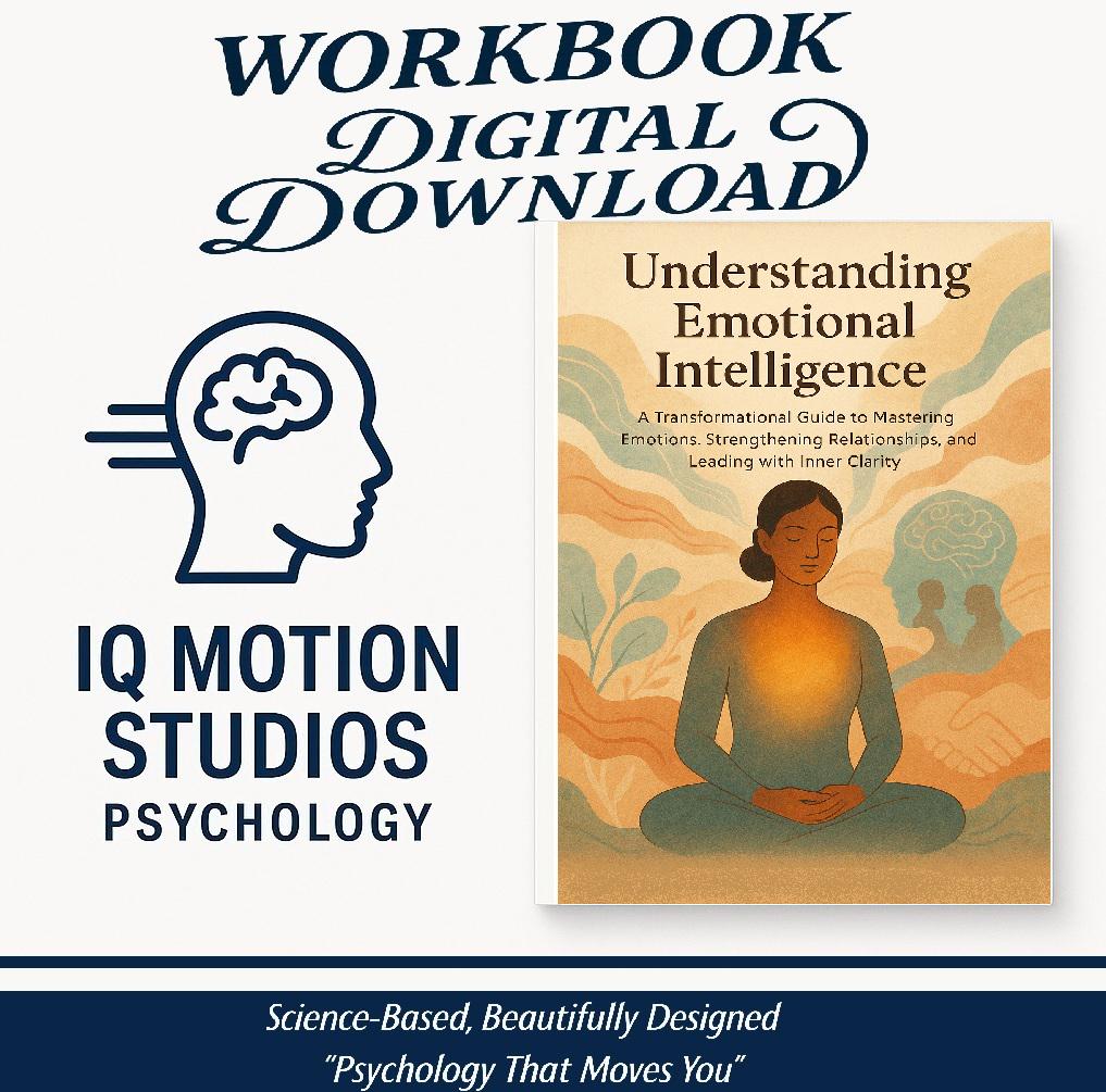 Understanding Emotional Intelligence – A Psychology-Based Workbook on Emotional Regulation, Empathy, and Self-Leadership