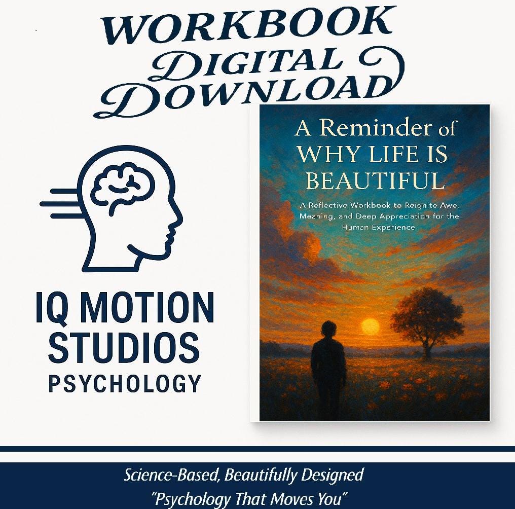 A Reminder of Why Life Is Beautiful – A Reflective Psychology Workbook on Wonder, Emotion, Gratitude, Presence, and Inner Peace