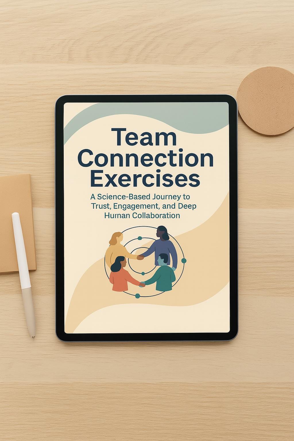 Team Connection Exercises – A Science-Based Journey to Trust, Engagement, and Deep Human Collaboration