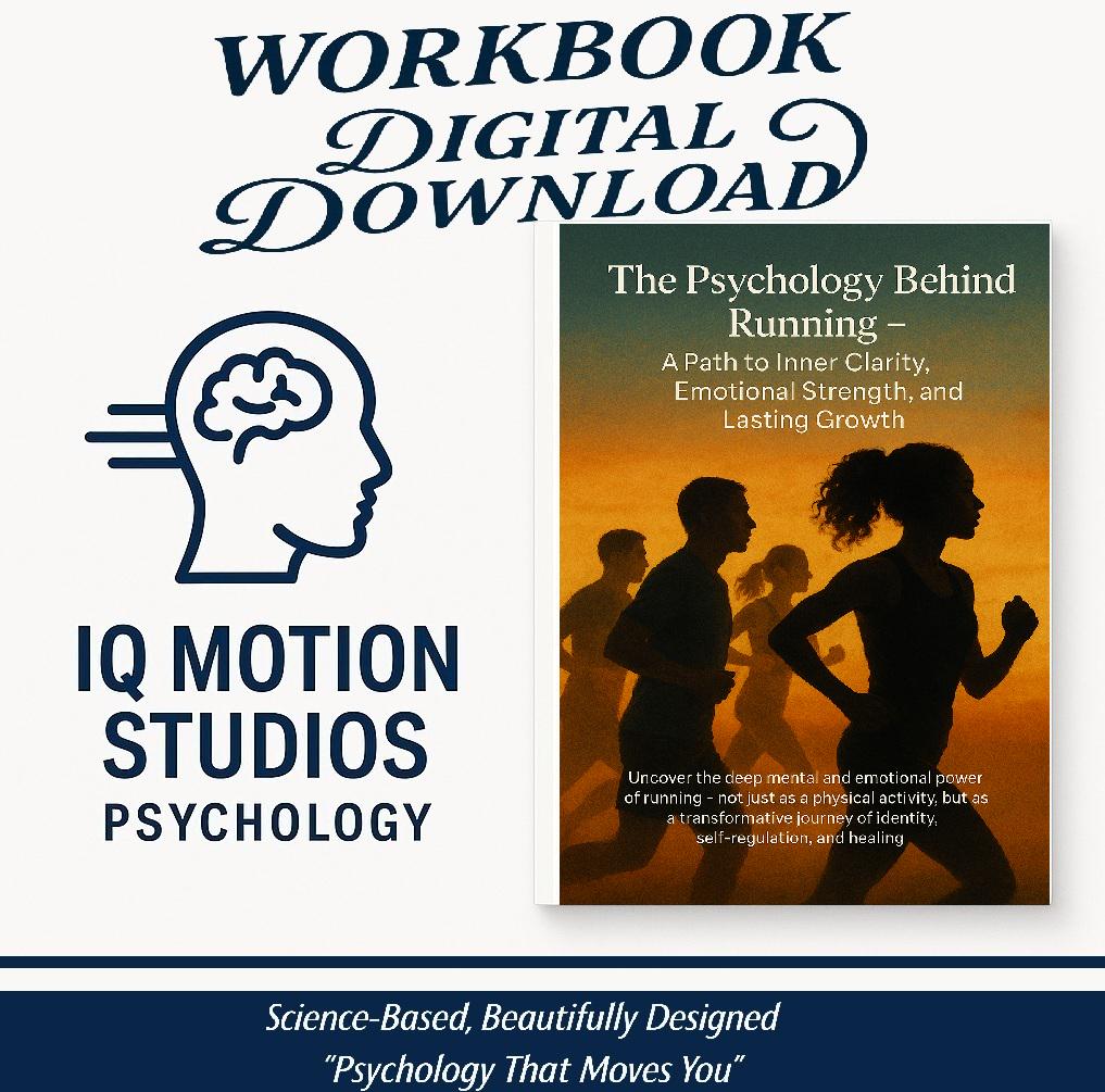 The Psychology Behind Running – A Science-Backed Workbook on Flow, Mental Strength, Healing, Motivation & Emotional Self-Discovery