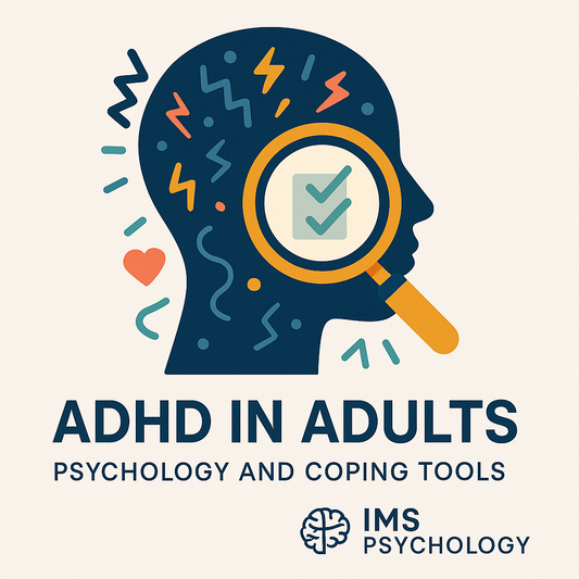 ADHD in Adults: Psychology and Coping Tools