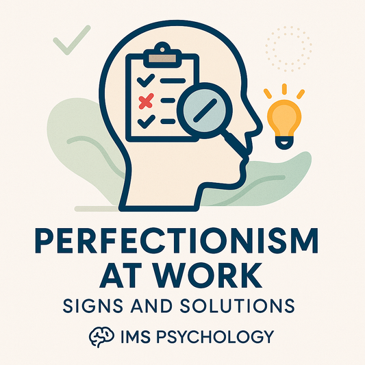 Perfectionism at Work: Signs and Solutions