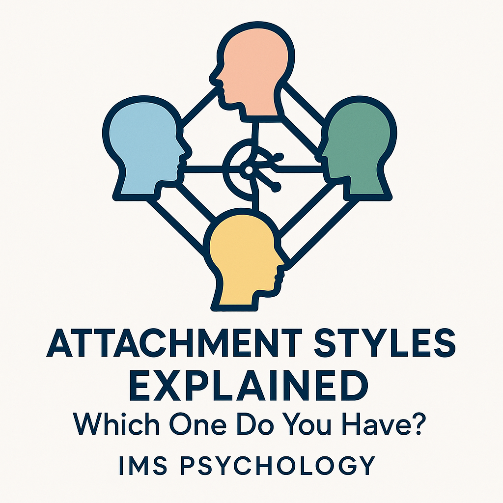 Attachment Styles Explained: Which One Do You Have?