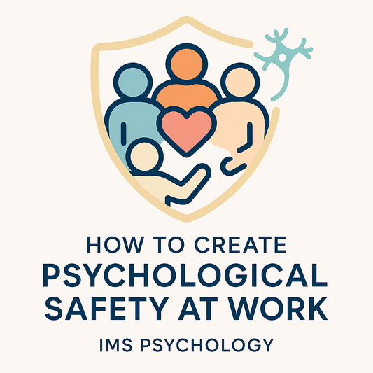 How to Create Psychological Safety at Work