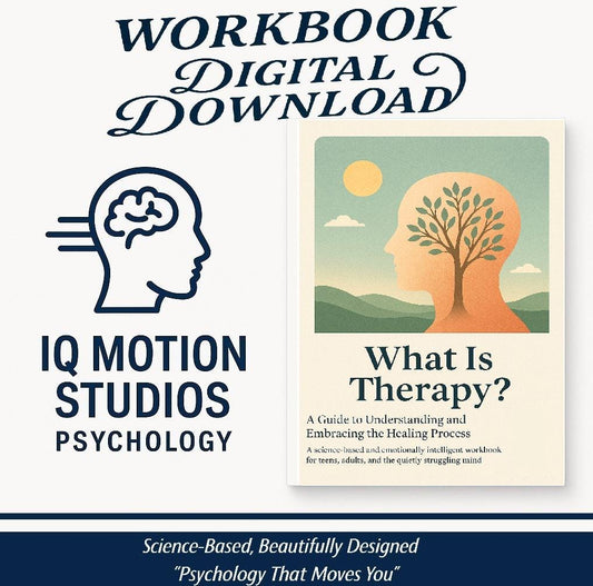 What Is Therapy? A Psychology-Based Self-Discovery Workbook to Understand, Embrace & Navigate the Healing Journey (Teens and Adults)