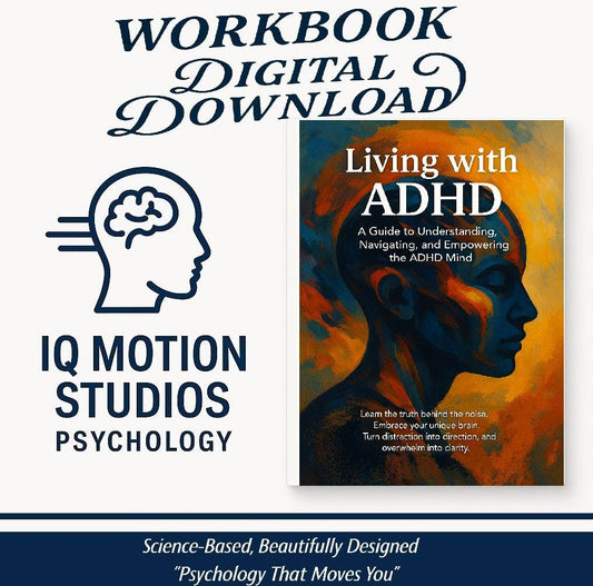 Living with ADHD – A Psychology-Based Workbook to Build Focus, Self-Compassion, and Daily Structure Without Shame or Overwhelm