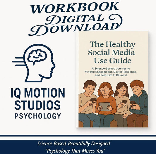 Healthy Social Media Use – A Psychology-Based Workbook for Digital Boundaries, Emotional Awareness & Intentional Online Living