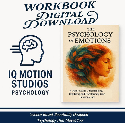 The Psychology of Emotions – A Science-Backed Workbook to Understand, Regulate & Transform Emotional Life with Insight and Clarity