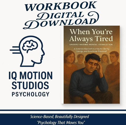 When You’re Always Tired – A Psychology Workbook to Understand Mental Exhaustion, Rebuild Energy, and Restore Your Emotional Clarity