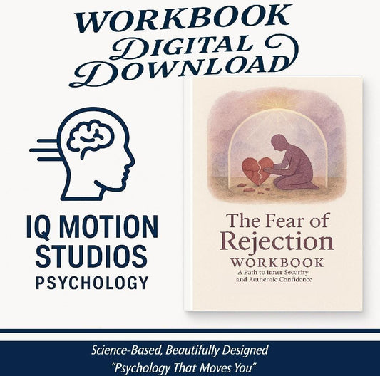 The Fear of Rejection Workbook – A Psychology-Based Guide to Overcome Avoidance, Build Resilience, and Strengthen Self-Worth