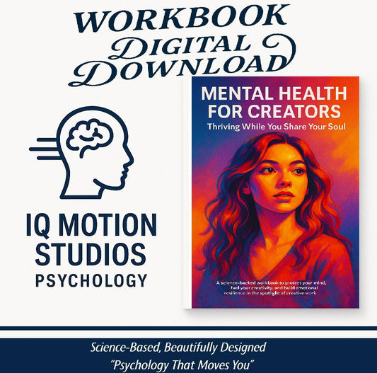 Mental Health for Creators – A Psychology-Based Workbook to Build Resilience, Manage Emotion, and Thrive in Artistic Expression