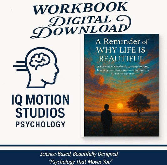 A Reminder of Why Life Is Beautiful – A Reflective Psychology Workbook on Wonder, Emotion, Gratitude, Presence, and Inner Peace