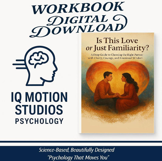 Is This Love or Just Familiarity? – A Psychology-Based Workbook on Attachment, Repetition Patterns & Relationship Clarity