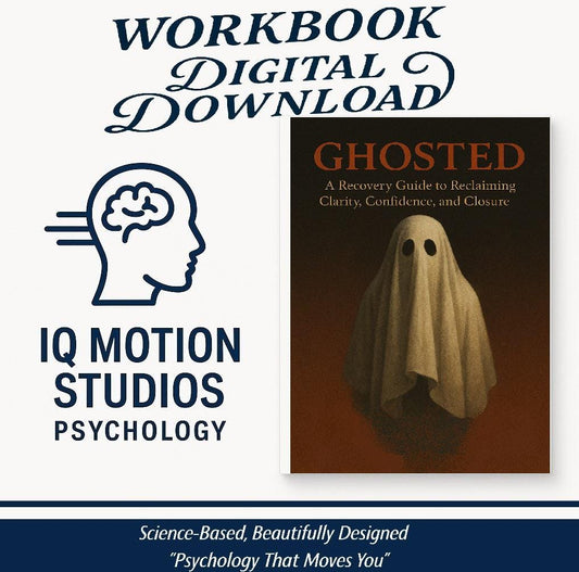 Ghosted – A Psychology-Based Workbook to Heal After Sudden Disconnection, Rebuild Self-Worth, and Understand Emotional Avoidance